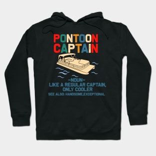 pontoon captain like a regular captain only cooler- pontoon captain gift Hoodie